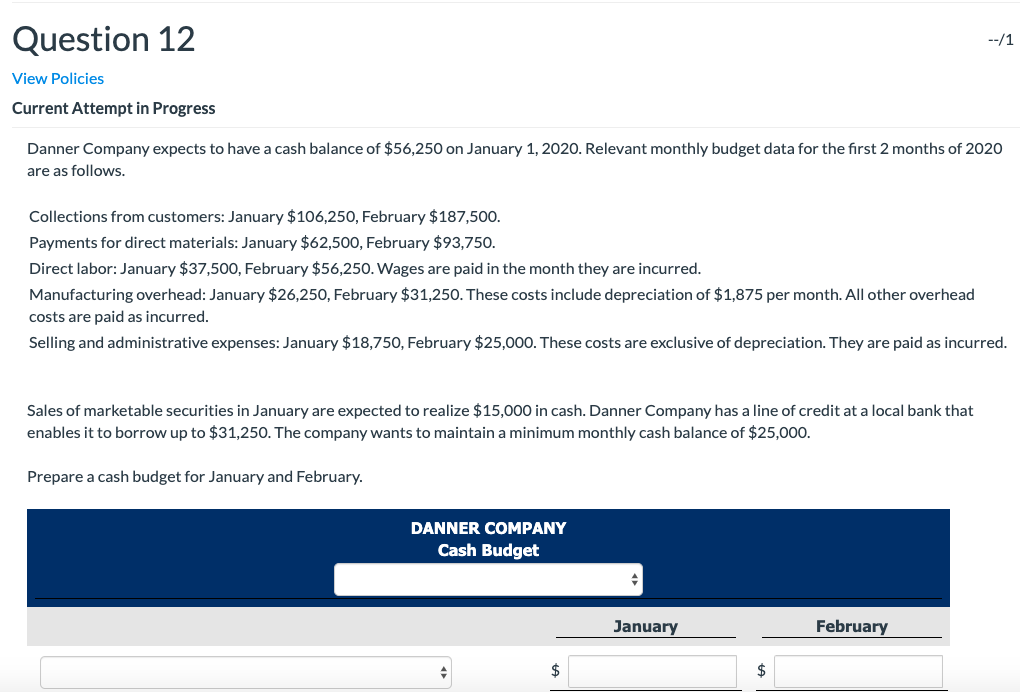  Question 12 --/1 View Policies Current Attempt in Progress Danner Company