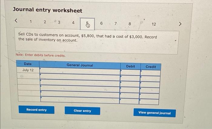 the month of July July 3 Purchase CDs on account from Wholesale