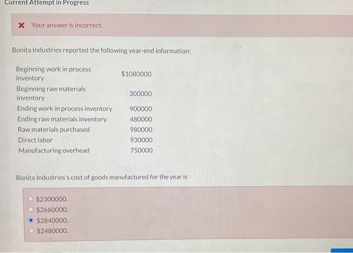  Current Attempt in Progress * Your answer is incorrect. Bonita Industries