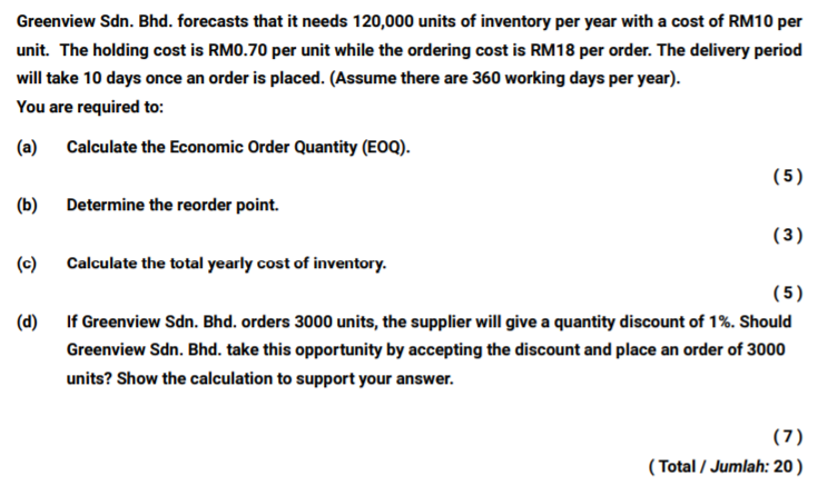  ANSWERS SHOULD BE TYPED. PLEASE ANSWER ASAP Greenview Sdn. Bhd. forecasts