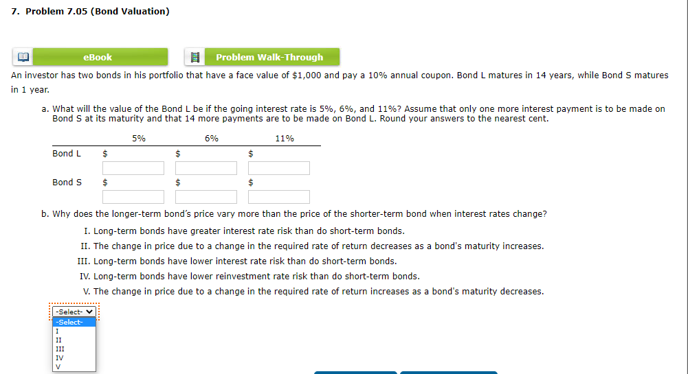 7. Problem 7.05 (Bond Valuation) eBook B Problem Walk-Through An investor