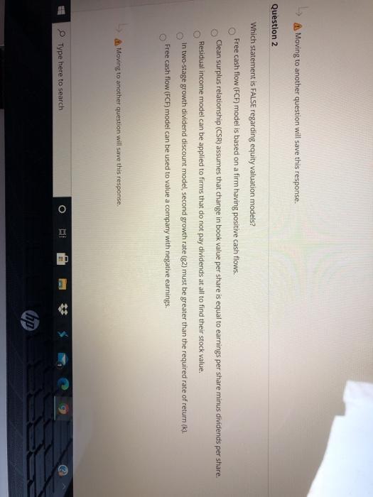  Moving to another question will save this response. Question 2 Which