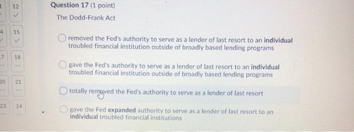 please help 12 1 . Question 17 (1 point) The Dodd-Frank Act