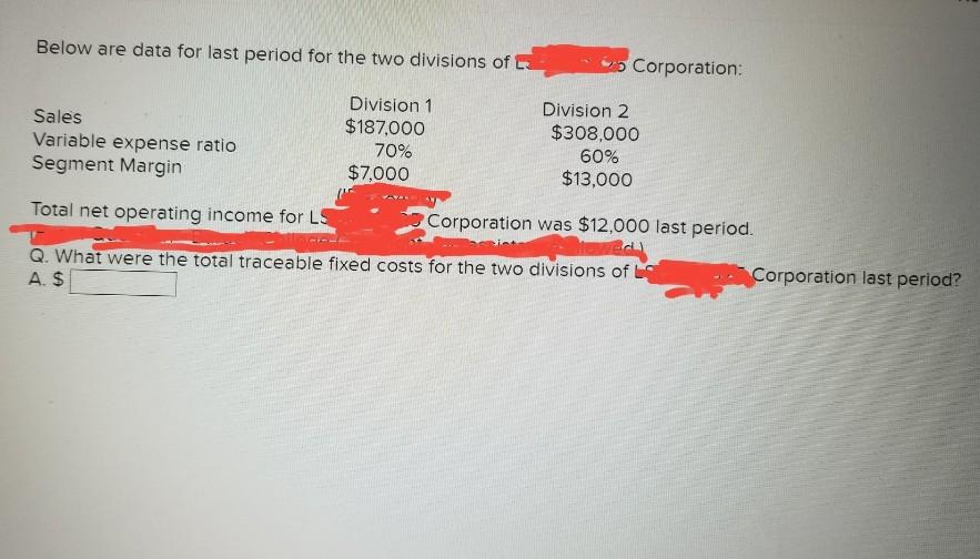 11 14 Below are data for last period for the two divisions