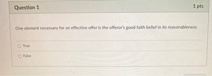  Question 1 1 pts One element necessary for an effective offer