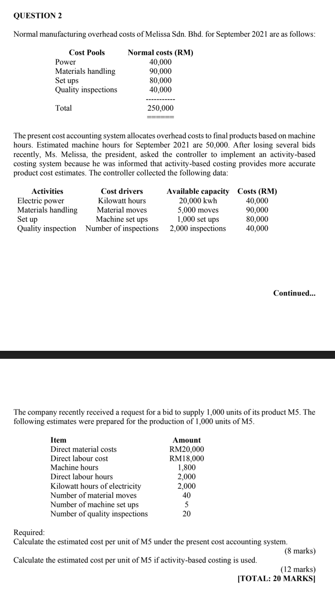 **PLS SHOW WORKINGS** **HANDWRITTEN ONLY** QUESTION 2 Normal manufacturing overhead costs