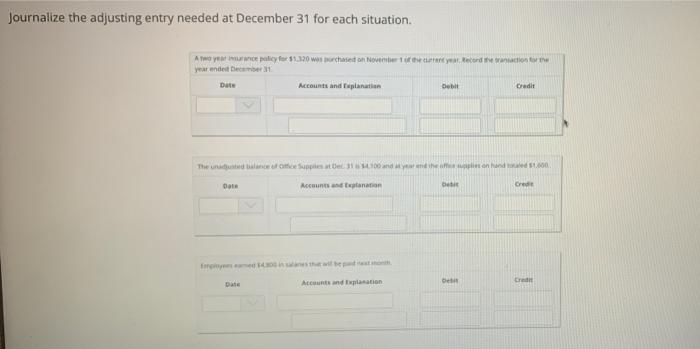  check it its correct please ! Journalize the adjusting entry needed