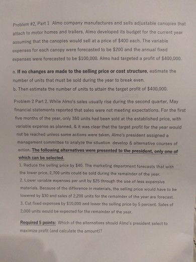  answer all,thank you so much Problem #2, Part 1 Almo company