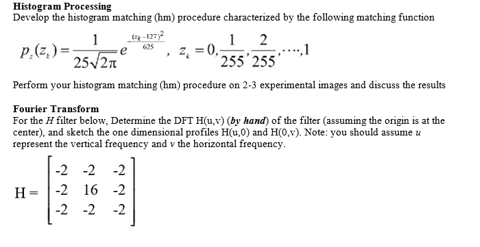  625 2 = 0, Histogram Processing Develop the histogram matching (hm)