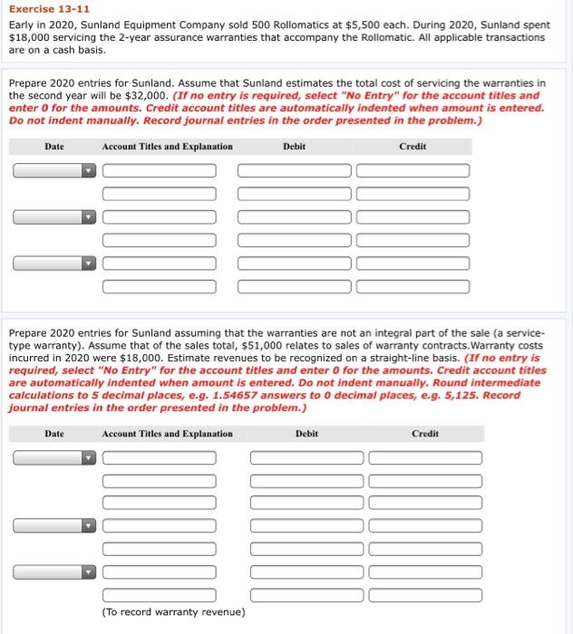 read carefully and answer in format shown Exercise 13-11 Early in 2020,