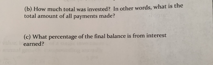 month at 6% annual interest, compounded monthly. (a) What is the value