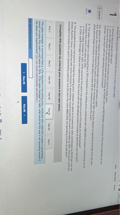 product's CM ratio? 2. Use the CM Patio to determine the break-even