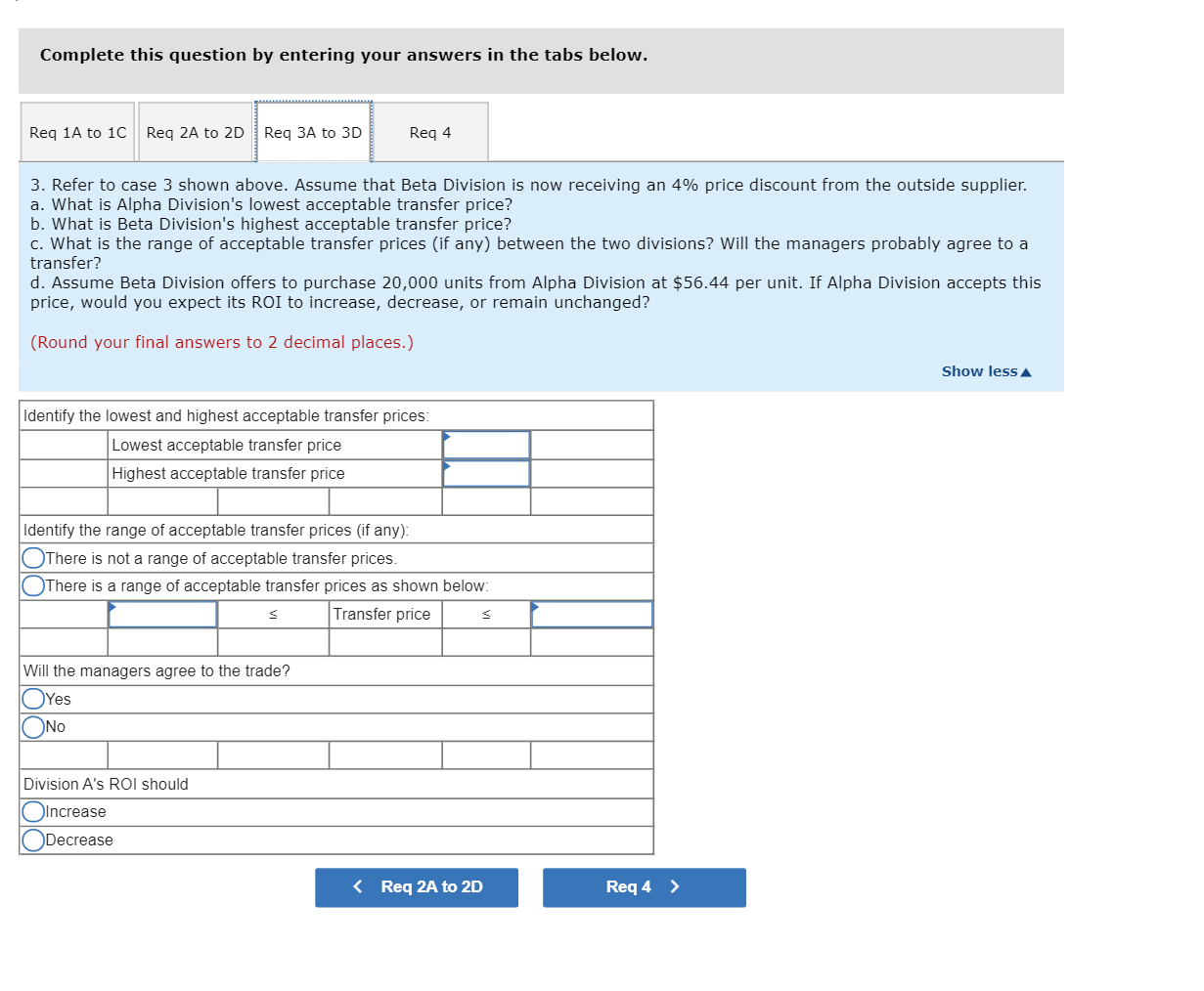 based on their own division's return on investment (ROI). Assume the following