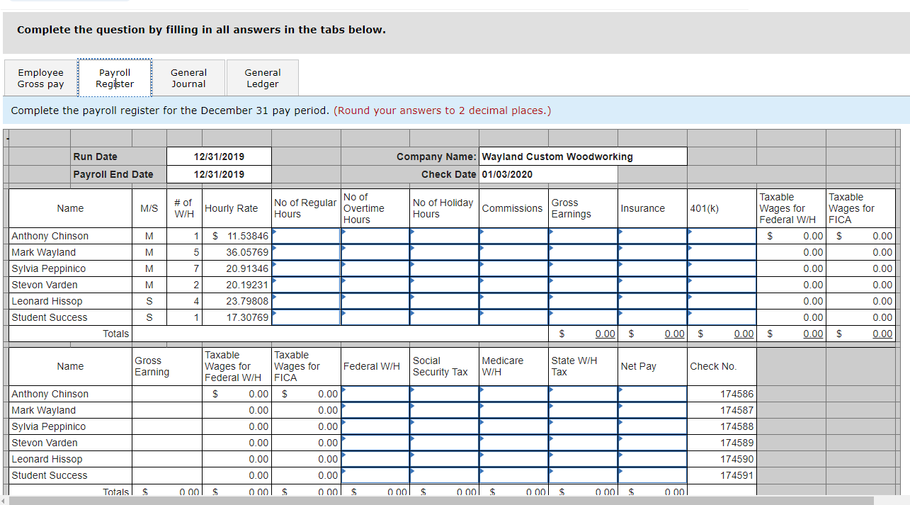 Account Number is 99992901685WTH. Wayland has determined it will pay its employees