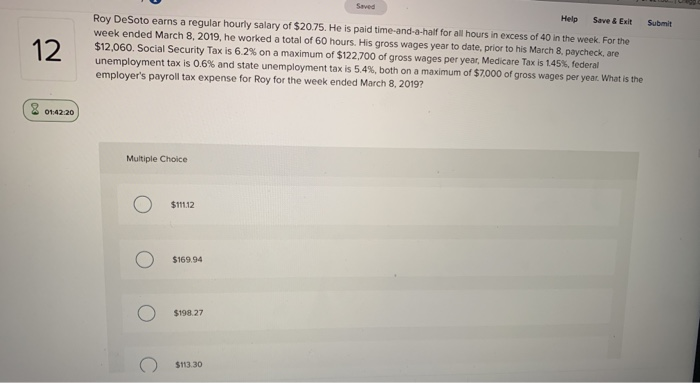 Help Help Save & Exit Submit Roy DeSoto earns a regular hourly