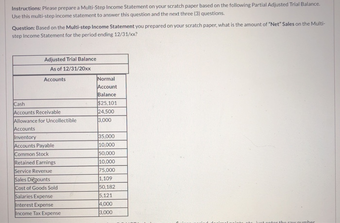  Instructions: Please prepare a Multi-Step Income Statement on your scratch paper