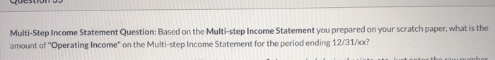 statement to answer this question and the next three (3) questions. Question: