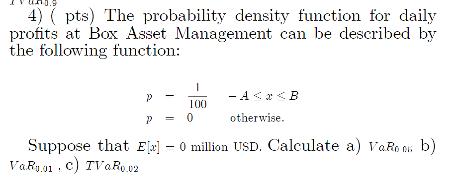  Un0.9 4) ( pts) The probability density function for daily profits