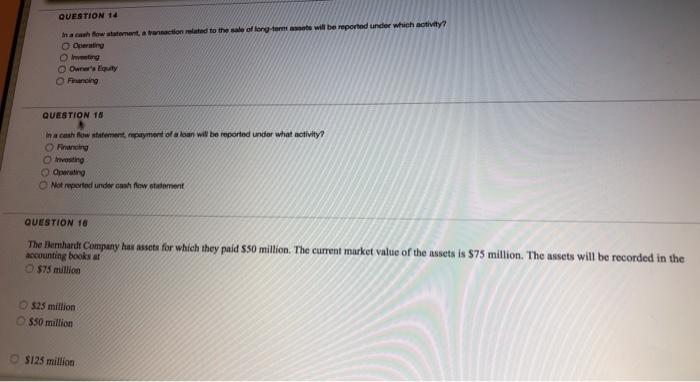  QUESTION 14 In cash low statement action muted to the male