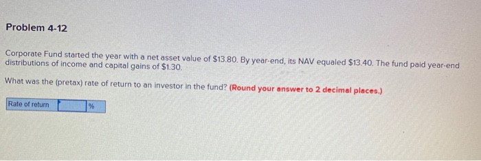  Problem 4-12 Corporate Fund started the year with a net asset