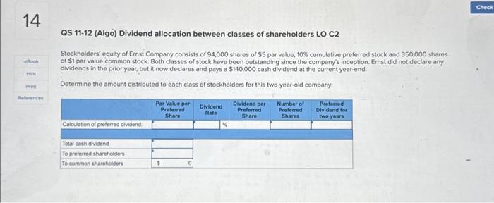 pls help!! QS 11-12 (Algo) Dividend allocation between classes of shareholders LO
