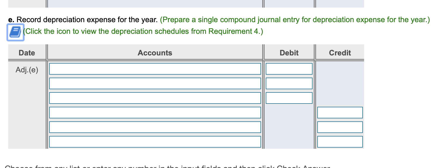  e. Record depreciation expense for the year. (Prepare a single compound