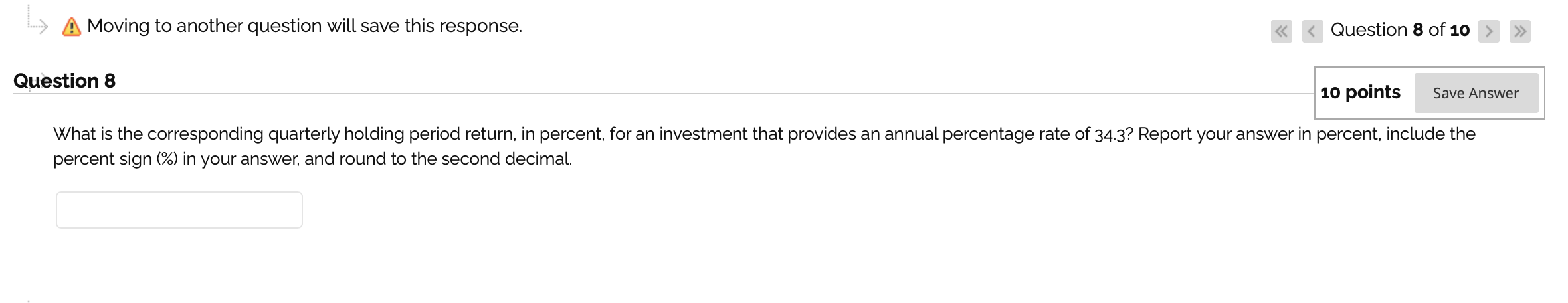 Moving to another question will save this response. Question 8 Question 8