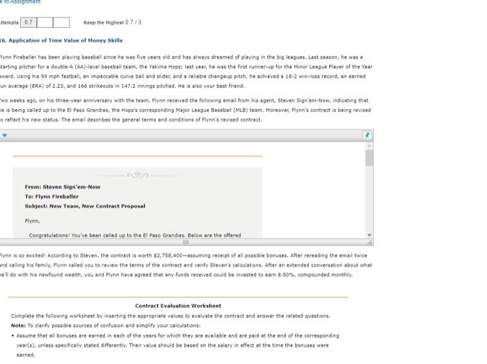  10 Assignment ttempts 0.7 Keep the Highest 0713 16. Application of