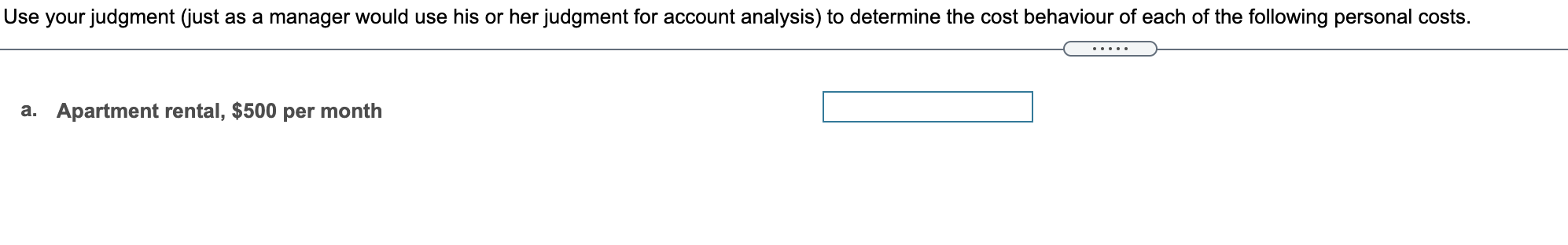Use your judgment (just as a manager would use his or