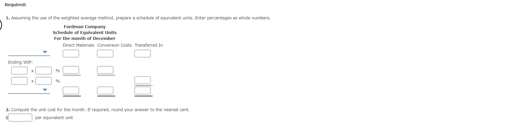 has a product that passes through two processes: Grinding and Polishing. During