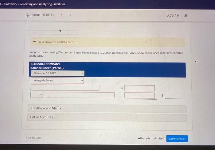1. Classwork - Reporting and Analyzing Liabilities Question 10 of 11 3.56/9