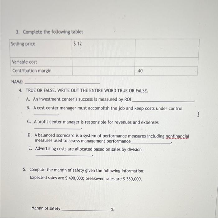 3, complete the table4,true false 5, margin of safety 3. Complete the