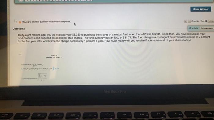  Close Window Moving to another question will save this one. Oumtion