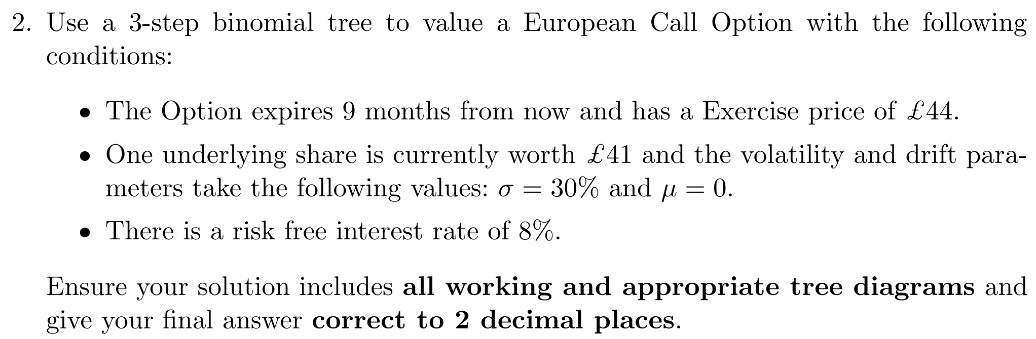  Use a 3-step binomial tree to value a European Call Option