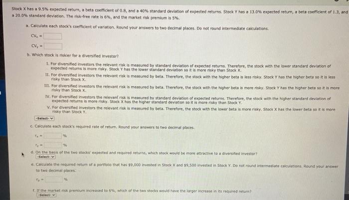  Stock X has a 9.5% expected return, a beta coefficient or