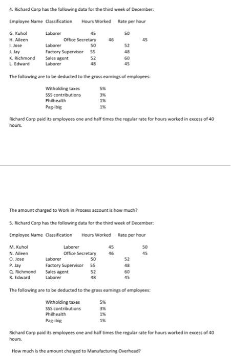  4. Richard Corp has the following data for the third week