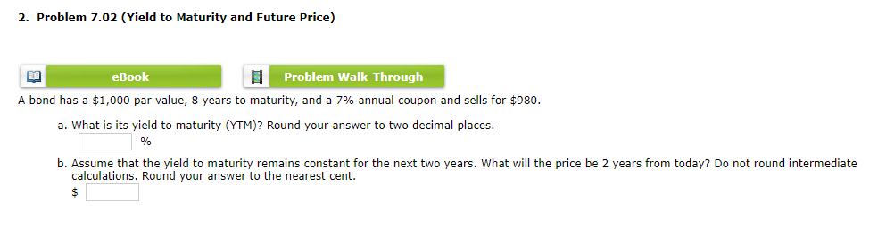 2. Problem 7.02 (Yield to Maturity and Future Price) eBook Problem