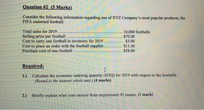  Question #2 (5 Marks) Consider the following information regarding one of