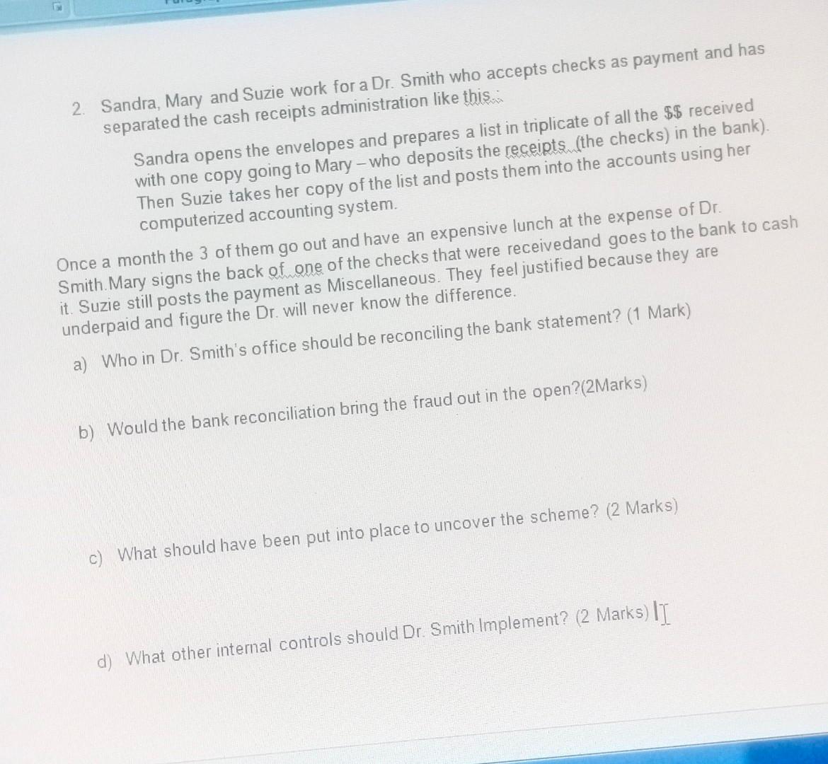 2 Sandra, Mary and Suzie work for a Dr. Smith who accepts