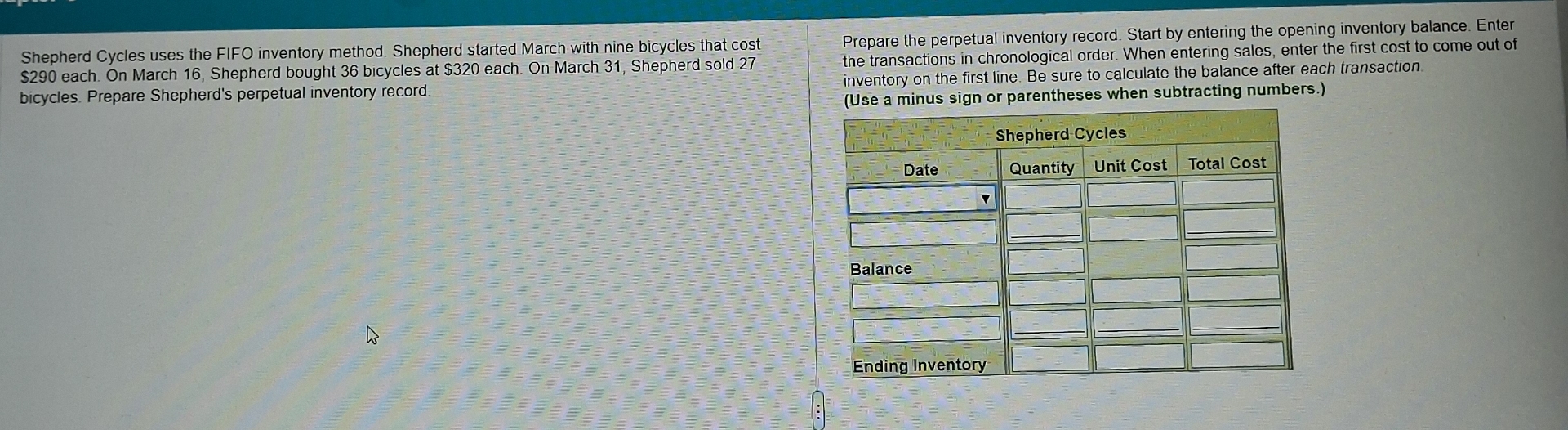  Shepherd Cycles uses the FIFO inventory method. Shepherd started March with