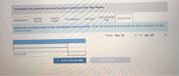 is sold for $940.000 cash in April. Costs of the three jobs