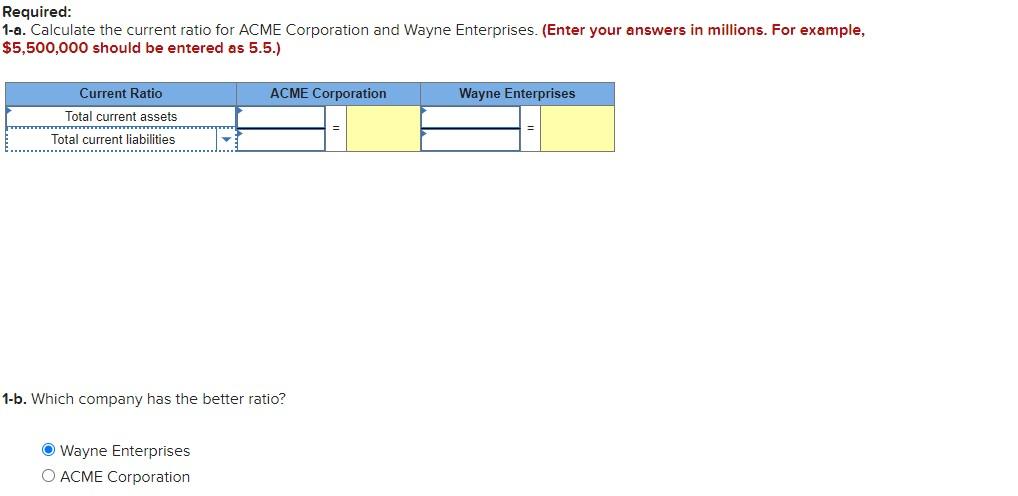 current assets and current liabilities for ACME Corporation and Wayne Enterprises, are