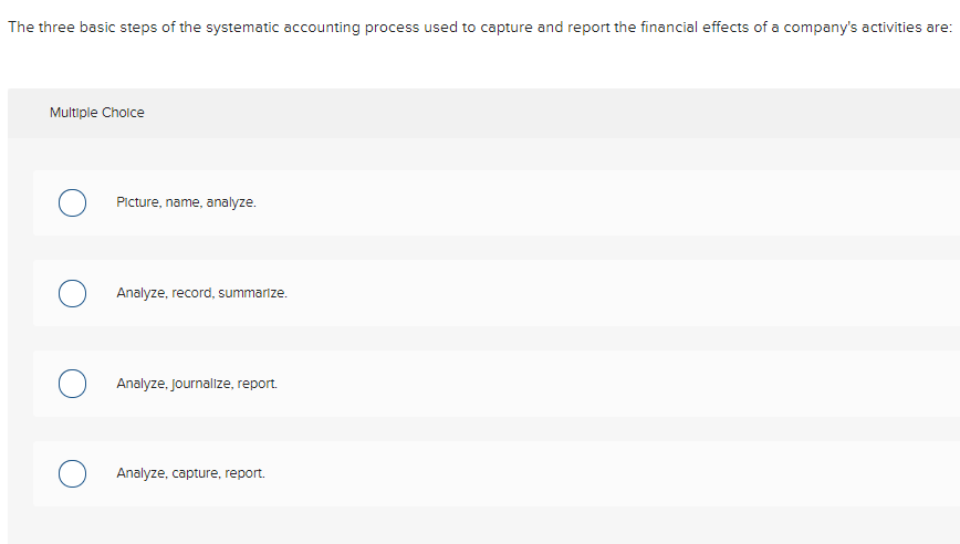  The three basic steps of the systematic accounting process used to