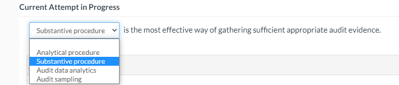  Current Attempt in Progress Substantive procedure is the most effective way
