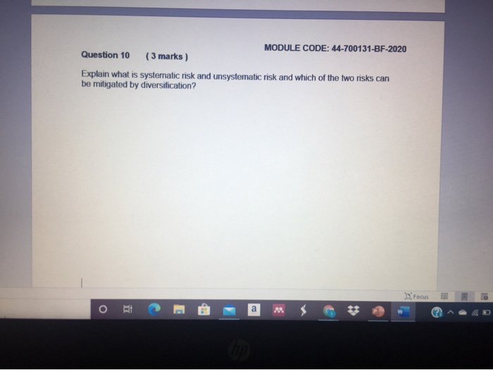  MODULE CODE: 44-700131-BF-2020 Question 10 (3 marks) Explain what is systernatic