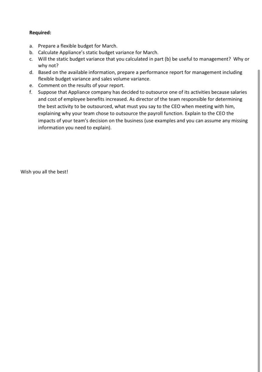 Required: C. a. Prepare a flexible budget for March. b. Calculate