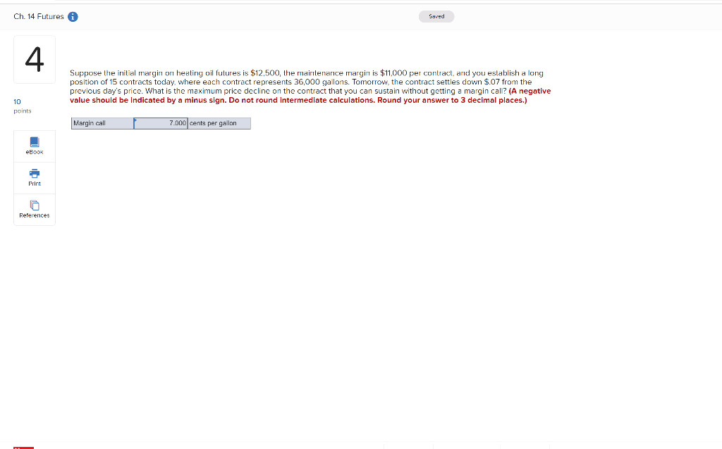 Ch. 14 Futures A Saved 4 Suppose the initial margin on