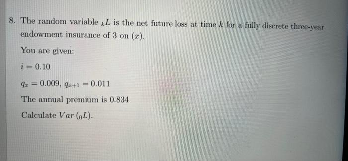  8. The random variable kL is the net future loss at