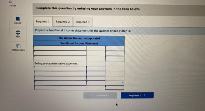 Income Statements (L01-6] The Alpine House, Incorporated, is a large retailer of