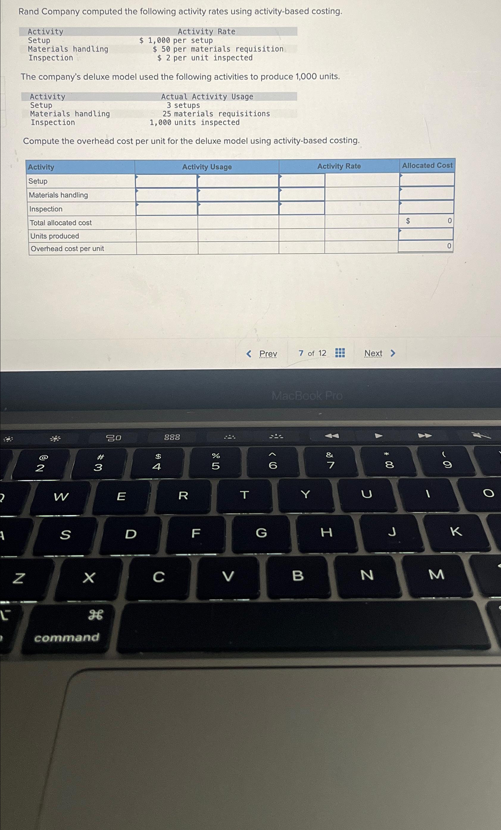 Rand Company computed the following activity rates using activity-based costing. \table[[Activity,Activity